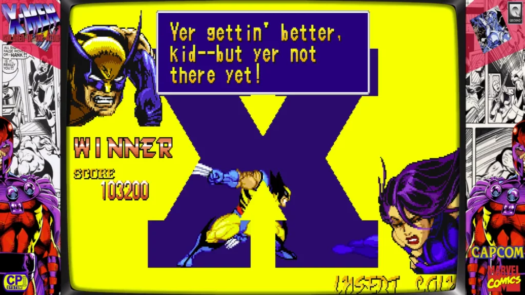 Wolverine win screen - "Yer gettin' better, kid--but yer not there yet!"